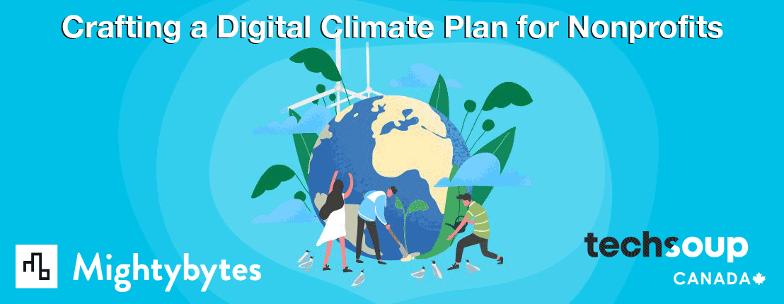 Promotional graphic for 'Crafting a Digital Climate Plan for Nonprofits' webinar from Mightybytes and TechSoup Canada