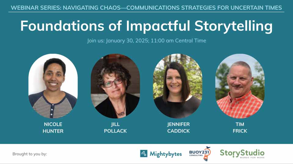 Promotional graphic for Foundations of Impactful Storytelling webinar with Nicole Hunter, Jill Pollack, Jennifer Caddick, and Tim Frick as speakers.